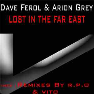Dave Ferol & Arion Grey - Lost In The Far East flac album