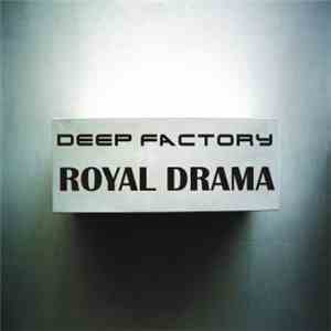 Deep Factory - Royal Drama flac album