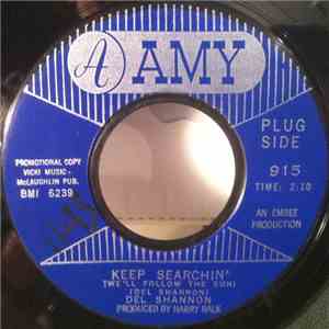 Del Shannon - Keep Searchin' (We'll Follow The Sun) / Broken Promises flac album