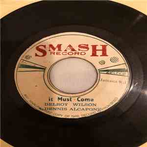 Delroy Wilson & Dennis Alcapone / The Hippy Boys - It Must Come flac album