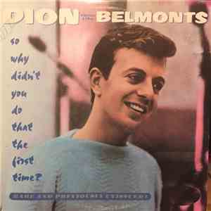 Dion  & Dion & The Belmonts - So Why Didn't You Do That The First Time? flac album