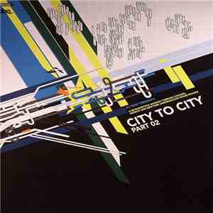 DJ Deep - City To City Part 02 (A Retrospective Journey Through Detroit, Chicago And New-York Underground House Sounds) flac album