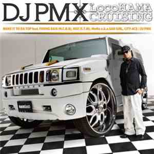 DJ PMX - Make It To Da Top flac album