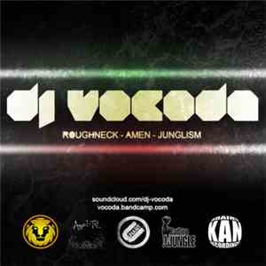 DJ Vocoda - Roughneck Amen Junglism flac album