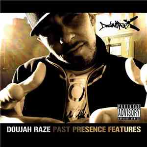 Doujah Raze - Past Presence Features flac album