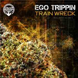 Ego Trippin - Train Wreck flac album