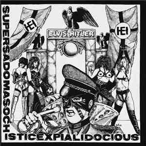 Elvis Hitler - Supersadomasochisticexpialidocious flac album