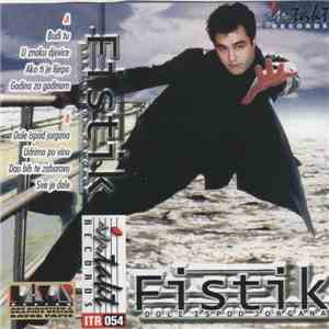 Fistik - Dole Ispod Jorgana flac album