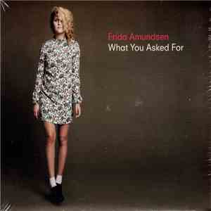 Frida Amundsen - What You Asked For flac album