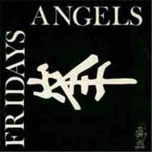 Fridays Angels - I Don't Need You / The Streets Are All That We Have flac album