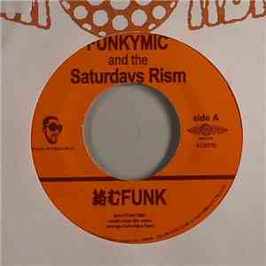 Funkymic And The Saturdays Rism - 絡むFunk flac album