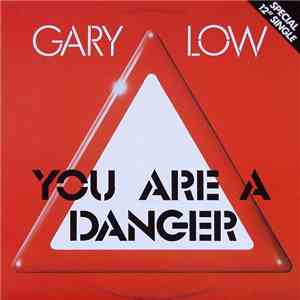 Gary Low - You Are A Danger flac album