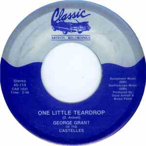 George Grant  Of The Castelles - One Little Teardrop / At Christmas Time flac album