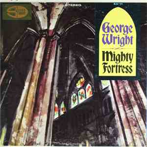 George Wright  - Mighty Fortress flac album