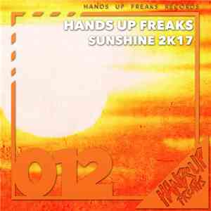 Hands Up Freaks - Sunshine 2k17 flac album