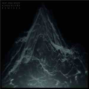 Heat And White - Kinderliebe Remixes flac album
