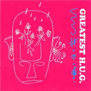 H.U.G. - Greatest H.U.G. flac album