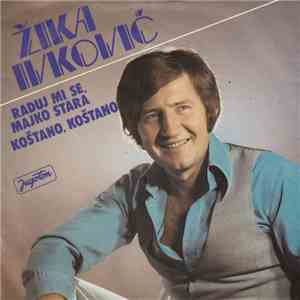 Žika Ivković - Raduj Mi Se, Majko Stara / Koštano, Koštano flac album