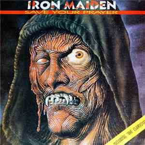 Iron Maiden - Save Your Prayer flac album