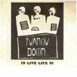 Ivanov Down - 19 Live Life 91 flac album
