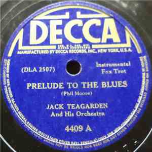 Jack Teagarden And His Orchestra - Prelude To The Blues / The Blues Have Got Me flac album