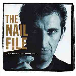 Jimmy Nail - The Nail File: The Best Of Jimmy Nail flac album