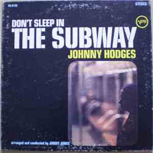Johnny Hodges - Don't Sleep In The Subway flac album