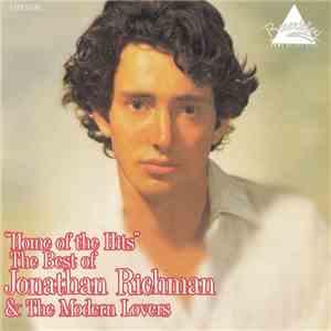 Jonathan Richman & The Modern Lovers & Various - Home Of The Hits / The Beserkley Story flac album
