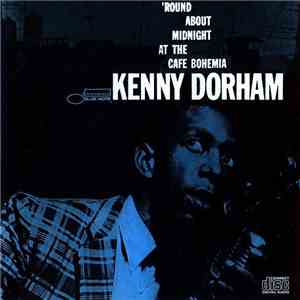 Kenny Dorham - The Complete 'Round About Midnight At The Cafe Bohemia flac album