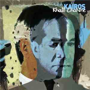 Khalil Chahine - Kairos flac album
