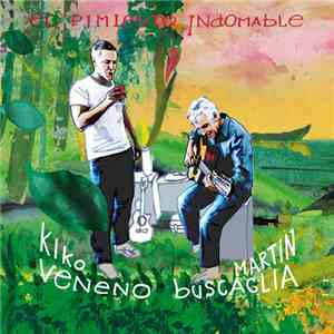 Kiko Veneno / Martín Buscaglia - El Pimiento Indomable flac album
