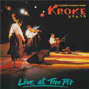 Kroke - Live At The Pit flac album