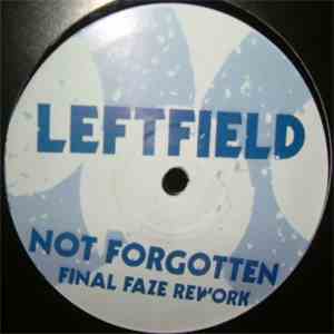 Leftfield - Not Forgotten (Final Faze Rework) flac album