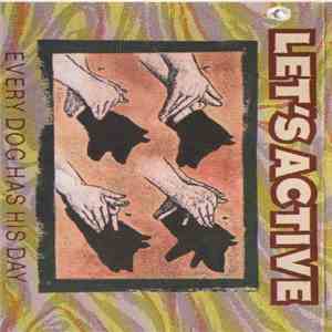 Let's Active - Every Dog Has His Day flac album