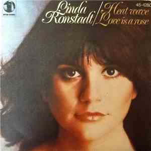 Linda Ronstadt - Heat Wave / Love Is A Rose flac album