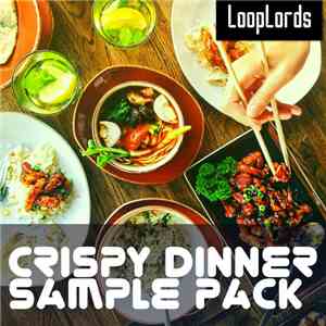 LoopLords - Crispy Dinner Sample Pack flac album