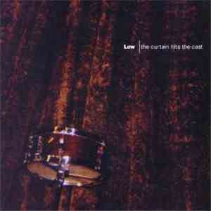 Low - The Curtain Hits The Cast flac album