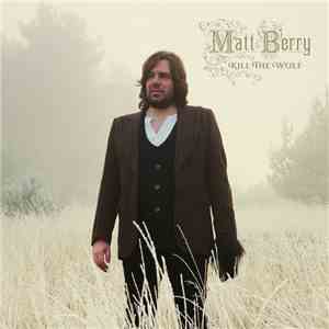 Matt Berry  - Kill The Wolf flac album