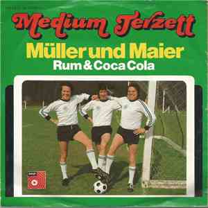 Medium Terzett - Müller Und Maier / Rum & Coca Cola flac album