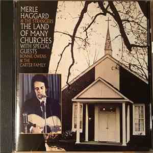Merle Haggard And The Strangers, Bonnie Owens & The Carter Family - The Land Of Many Churches flac album