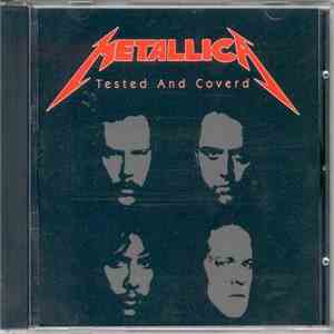 Metallica - Tested And Coverd flac album