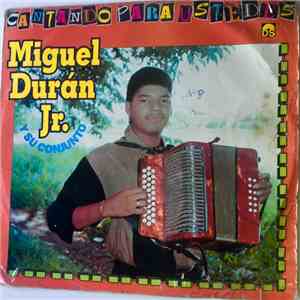 Miguel Durán Jr. - Cantando Para Ustedes flac album