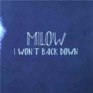 Milow - I Won't Back Down flac album