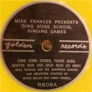 Miss Frances And The Sandpiper Singers, Mitch Miller And Orchestra And Jimmy Carroll - Miss Frances Presents Ding Dong School Singing Games flac album