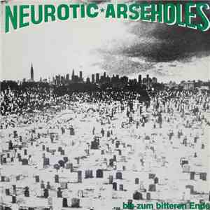 Neurotic Arseholes - ... Bis Zum Bitteren Ende flac album
