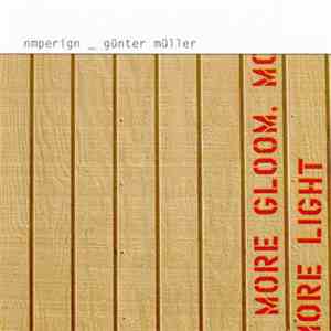 Nmperign _ Günter Müller - More Gloom, More Light flac album