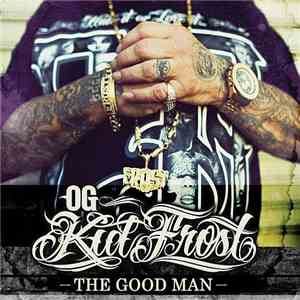 OG Kid Frost - The Good Man flac album