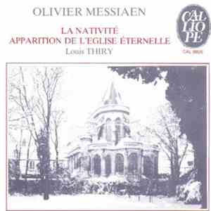 Olivier Messiaen - Louis Thiry - La Nativité - Apparition De l'Eglise Eternelle flac album