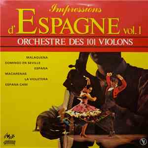 Orchestre Des 101 Violons - Impressions D'Espagne Vol. 1 flac album