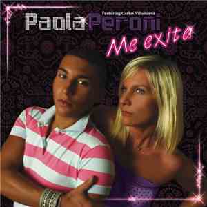 Paola Peroni Featuring Carlos Villanueva  - Me Exita flac album